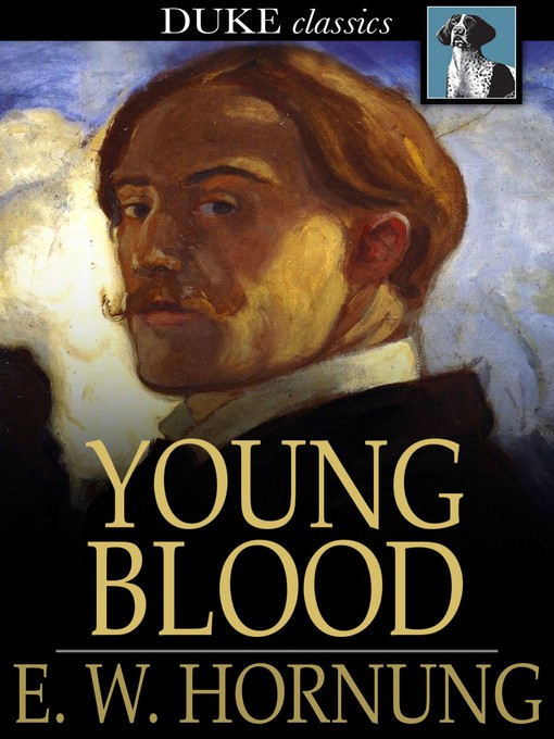 Title details for Young Blood by E. W. Hornung - Available
